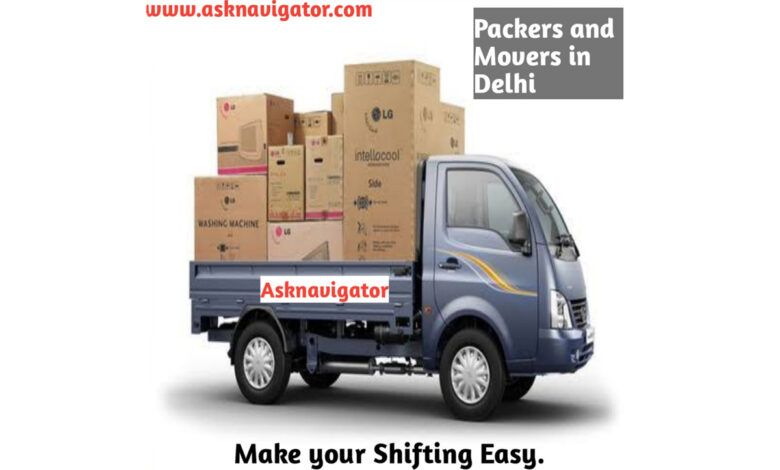 Packers and Movers in Delhi- Safe Shifting with Asknavigator & ThePackersMoversDelhi
