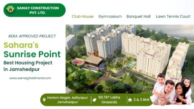 Sahara’s Sunrise Point: Best Housing Project in Jamshedpur by Samay Construction Offering 2 bhk & 3 bhk flats at an affordable price